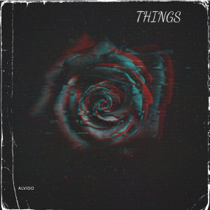 Listen to Things song with lyrics from ALVIDO