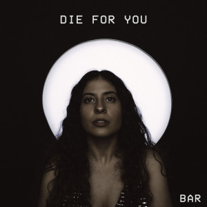 收聽Bär的Die for You歌詞歌曲