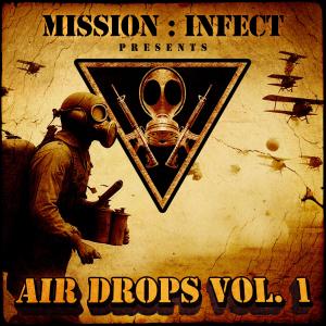 Mission : Infect的專輯Air Drops Volume 1 (Explicit)