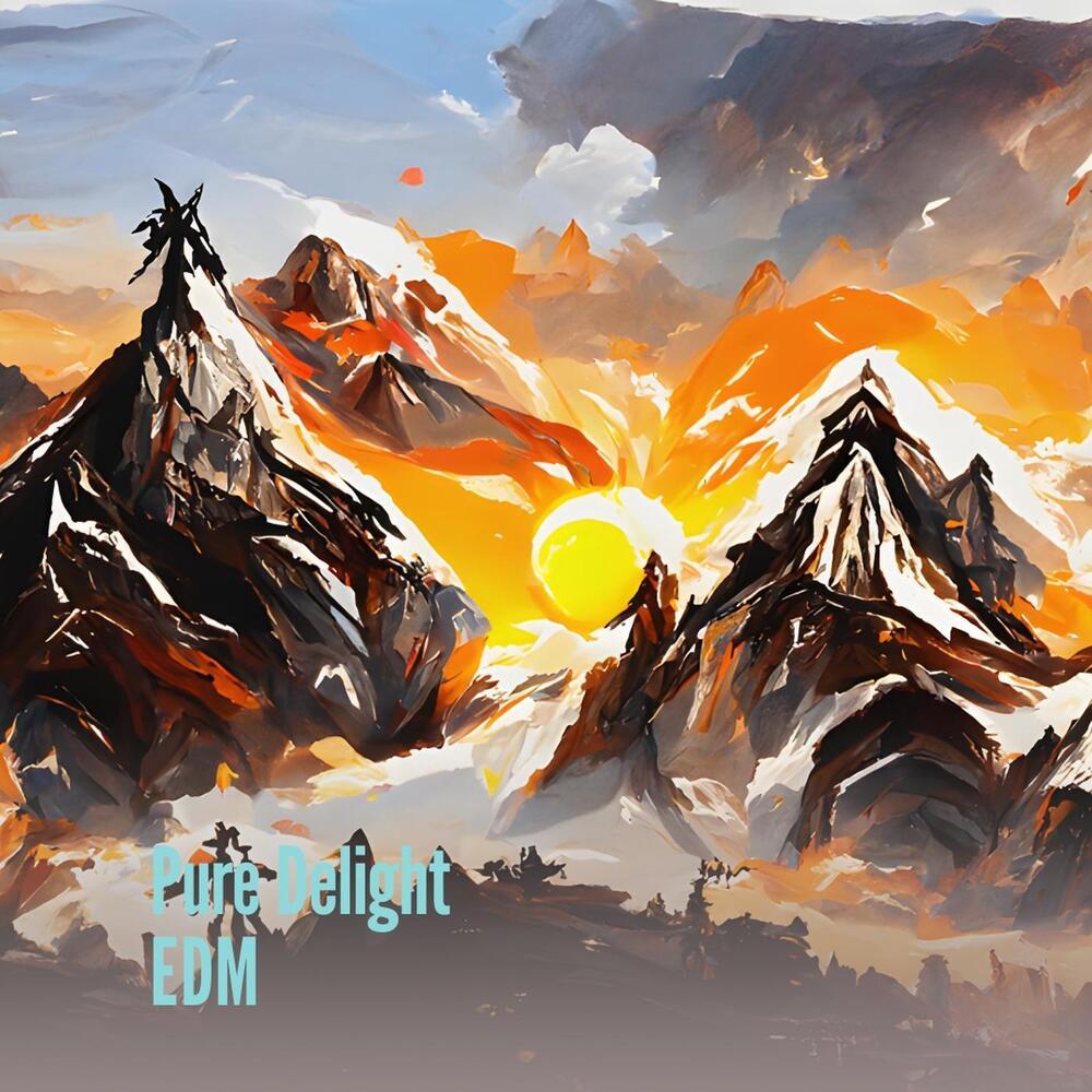 Pure Delight Edm