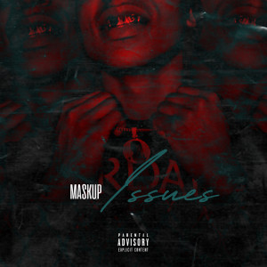 Album Issues (Explicit) from Ma$kUp