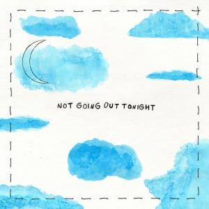 Album Not Going Out Tonight oleh Nick Lopez