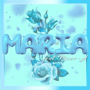 Album MARIA (feat. River-A) from Tommy-Glow