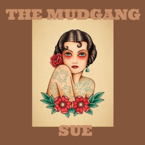 The Mudgang的專輯Sue