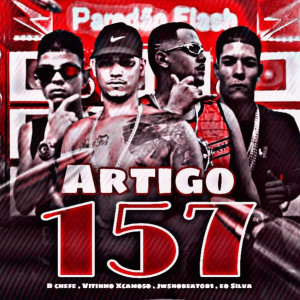 ดาวน์โหลดและฟังเพลง Artigo 157 (Explicit) พร้อมเนื้อเพลงจาก JwsNoBeat081