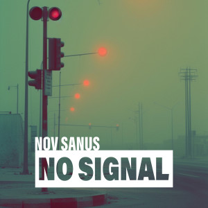 Album No Signal from Nov Sanus