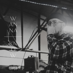 Wanna Know (Explicit)