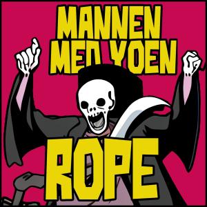 收聽Mannen Med Yoen的Rope (feat. Beats by Rudebwoay) (Explicit)歌詞歌曲