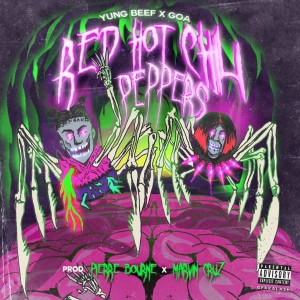 收聽Yung Beef的Red Hot Chili Peppers (Explicit)歌詞歌曲