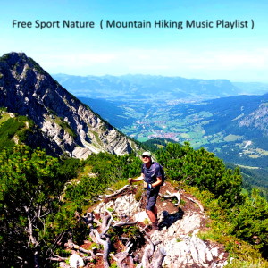 Album Free Sport Nature (Mountain Hiking Music Playlist) oleh Various Artists