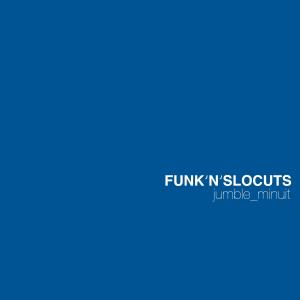 收聽Minuit的Jumble (funk'n'slocuts remix)歌詞歌曲