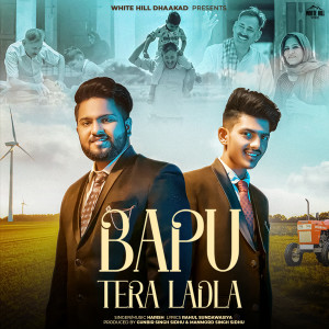 Listen to Bapu Tera Ladla song with lyrics from Harish Sharma