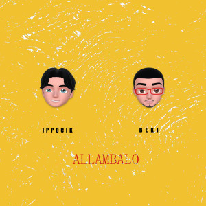 Beki的专辑Allambalo (feat. Ippocik)