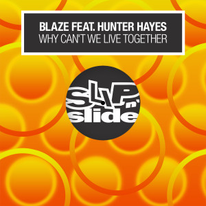 Blaze的專輯Why Can't We Live Together (feat. Hunter Hayes)