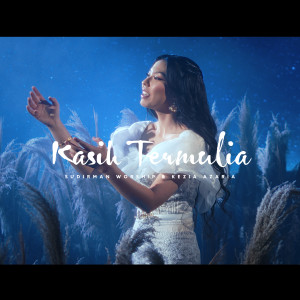 Listen to Kasih Termulia song with lyrics from Sudirman Worship