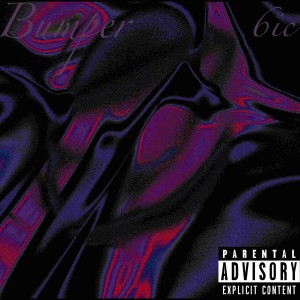 อัลบัม Bumper (Explicit) ศิลปิน 6ic