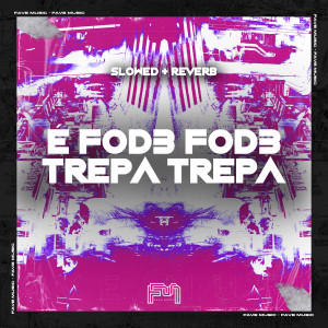 收聽Mc Kelly的É Fode Fode Trepa Trepa [Slowed + Reverb] (Explicit)歌詞歌曲