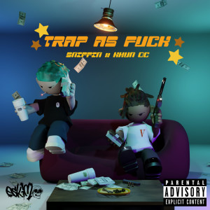 Dengarkan lagu TRAP AS FUCK (Explicit) nyanyian SNIFFIN dengan lirik