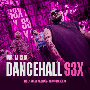 Mr Micua的專輯Dancehall S3x (Explicit)