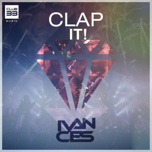 ดาวน์โหลดและฟังเพลง Clap it พร้อมเนื้อเพลงจาก Iván Ces