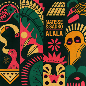 Listen to ALALA song with lyrics from Matisse & Sadko