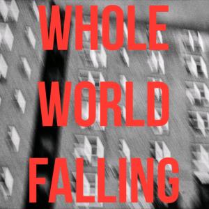 Clyde Guevara的專輯Whole World Falling (Explicit)