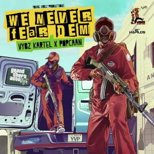 收聽Popcaan的We Never Fear Dem - Gta5歌詞歌曲