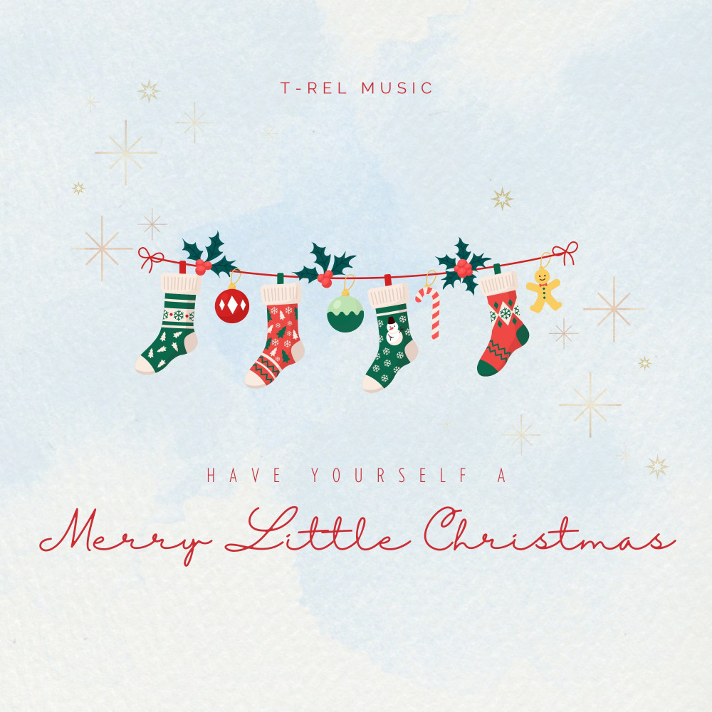Have Yourself a Merry Little Christmas