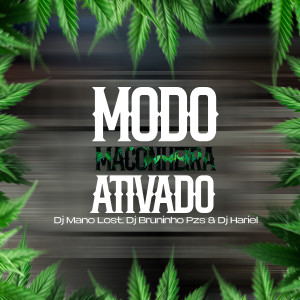 收聽Dj Bruninho Pzs的Modo Maconheira Ativado (Explicit)歌詞歌曲