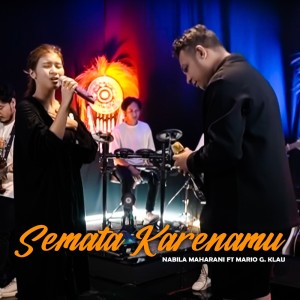 Dengarkan lagu Semata Karenamu nyanyian Nabila Maharani dengan lirik