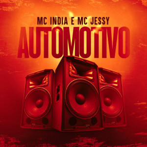 Dengarkan Automotivo (Explicit) lagu dari Mc India dengan lirik