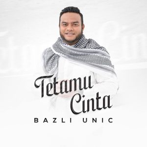 อัลบัม Tetamu Cinta ศิลปิน Bazli Unic