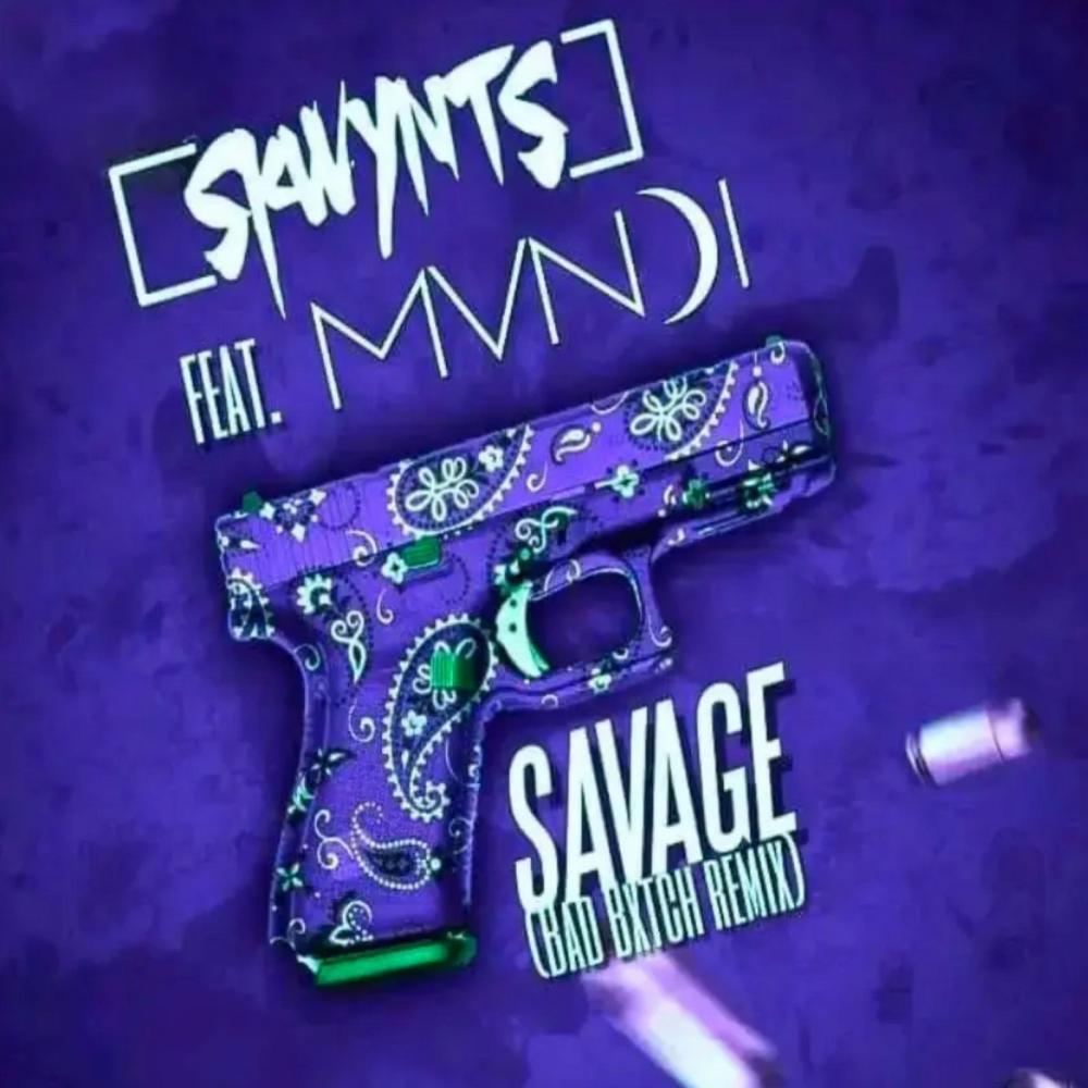 Savage (Bad ***** Reloaded) (feat. MVNDI) (Explicit)