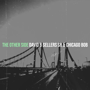 收聽David B Sellers Sr的The Other Side歌詞歌曲