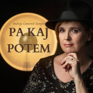 Album Pa kaj potem from Andreja Čamernik Rampre
