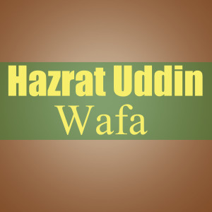 Dengarkan KHOWAR 27 lagu dari Hazrat Uddin Wafa dengan lirik