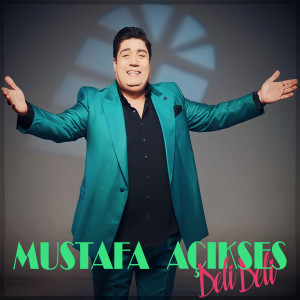 Listen to Deli Deli song with lyrics from Mustafa Açıkses