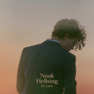 Listen to No Love song with lyrics from Noak Hellsing