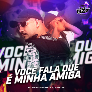 ดาวน์โหลดและฟังเพลง VOCÊ FALA QUE É MINHA AMIGA (Explicit) พร้อมเนื้อเพลงจาก Mc Vigarista