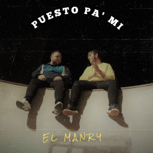 收聽El Manry的Puesto Pa´ Mi歌詞歌曲
