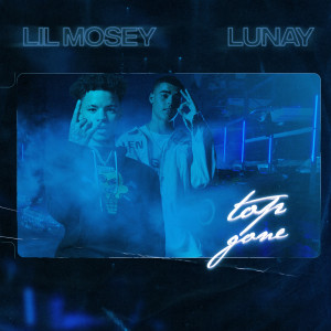 收聽Lil Mosey的Top Gone (Explicit)歌詞歌曲