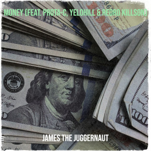 Listen to Money (Explicit) song with lyrics from James the Juggernaut