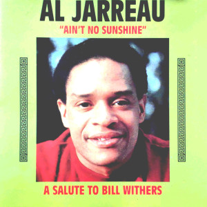 Al Jarreau的專輯A Salute to Bill Withers ("Ain't No Sunshine")