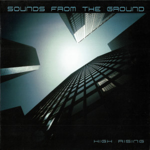 Sounds From The Ground的專輯High Rising