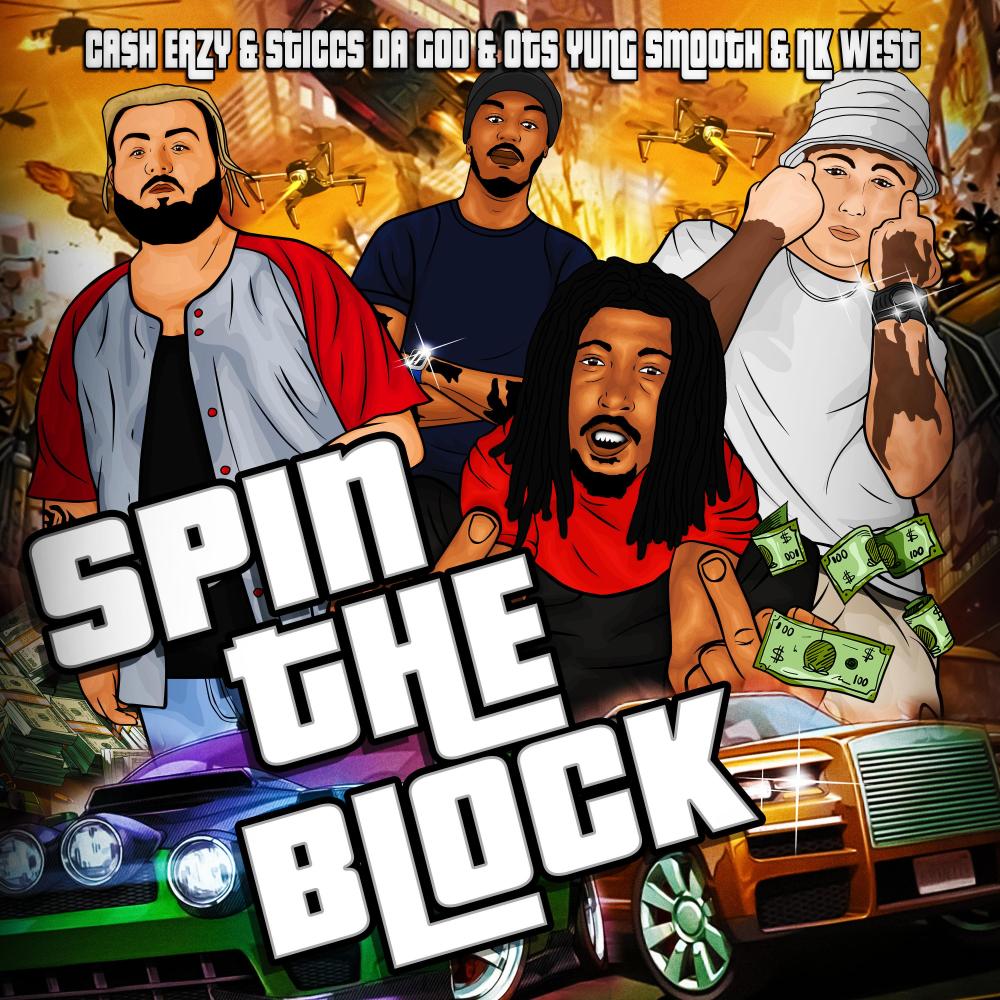 SPIN THE BLOCK (feat. OTS YUNGSMOOTH, STICCS DAGOD & NK WEST) (Explicit)