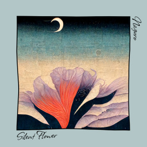 Listen to Silent Flower song with lyrics from Naguro