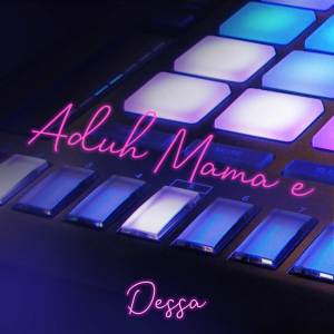 Album Aduh Mama e oleh Dessa