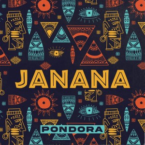 收聽Pondora的Janana歌詞歌曲