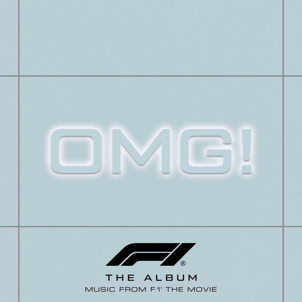 OMG! (From F1® The Movie|Explicit)