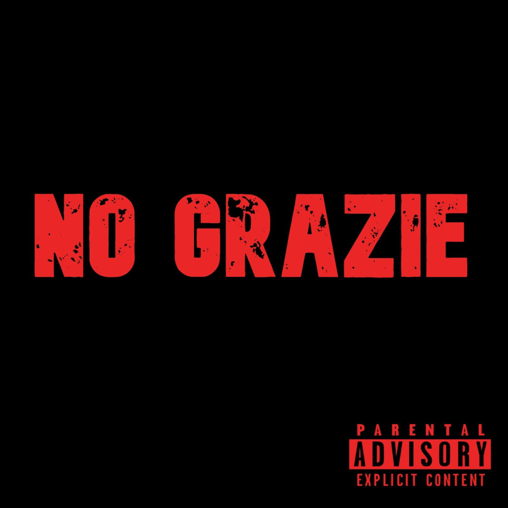 No Grazie (Explicit)